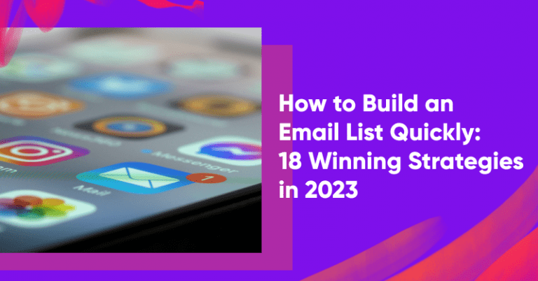 Marketing How to Build an Email List Quickly 18 Winning Strategies in 2023 768x402 - Marketing